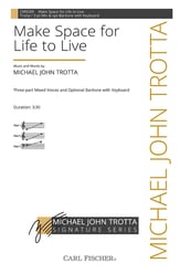 Make Space for Life to Live Three-Part Mixed choral sheet music cover